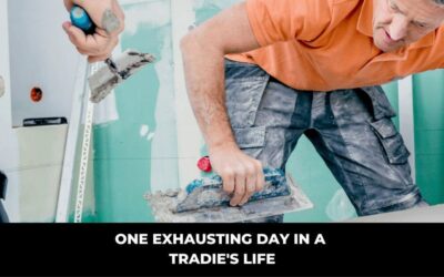 A Day in The Life of A Tradie